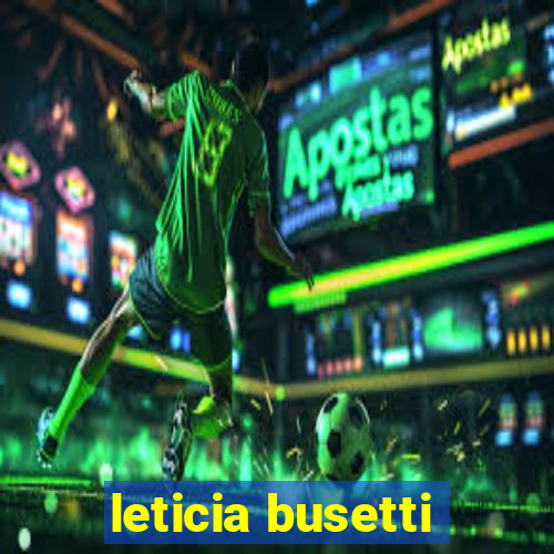 leticia busetti